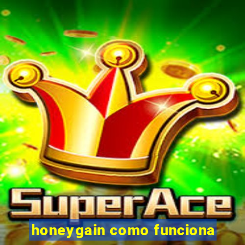 honeygain como funciona